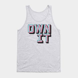 OWN IT Tank Top